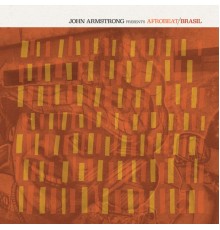 Various Artists - John Armstrong Presents Afrobeat Brasil