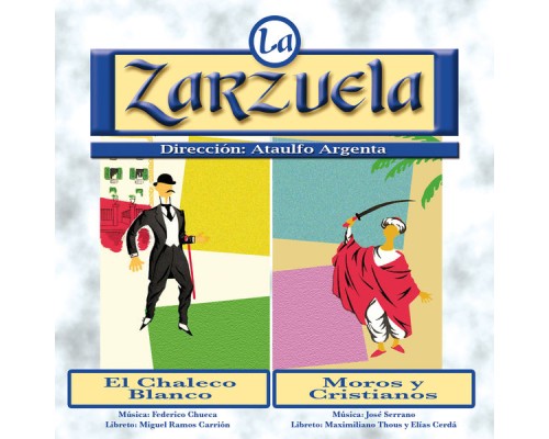 Various Artists - La Zarzuela: El Chaleco Blanco / Moros y Cristianos (Remastered) Various Artists - La Zarzuela: El Chaleco Blanco / Moros y Cristianos (Remastered)