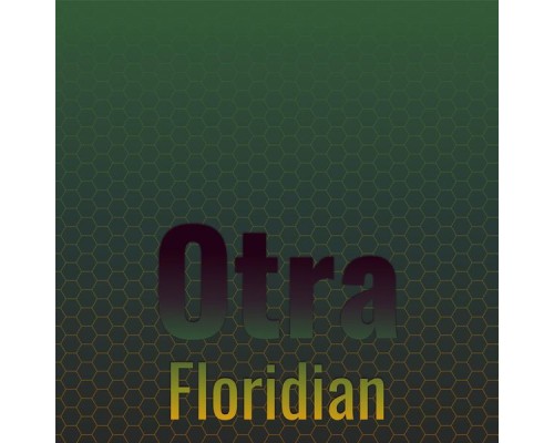 Various Artists - Otra Floridian