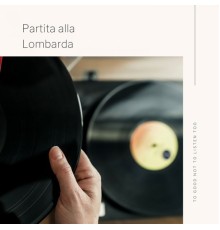 Various Artists - Partita alla Lombarda