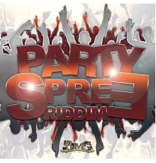 Various Artists - Party Spree Riddim