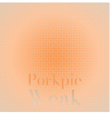 Various Artists - Porkpie Weak