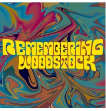 Various Artists - Remembering Woodstock