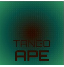 Various Artists - Tango Ape