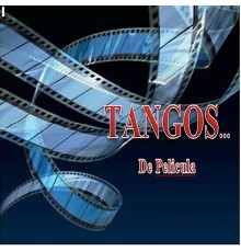 Various Artists - Tangos de Pelicula...