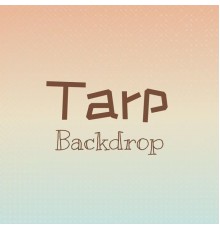 Various Artists - Tarp Backdrop