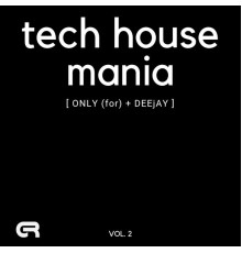 Various Artists - Tech House Mania Vol..2 (Only for DeeJay)