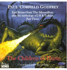 Various Artists - The Children of Húrin: Epic Scenes from The Silmarillion After the Mythology of J.R.R. Tolkien, Pt. 3 (Complete Demo Recording)