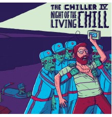 Various Artists - The Chiller Iv: Night of the Living Chill