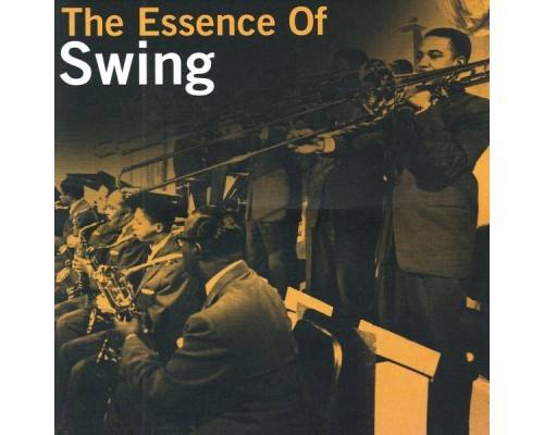 Various Artists - The Essence Of Swing