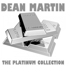 Various Artists - The Platinum Collection: Dean Martin