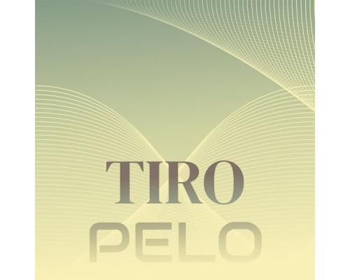 Various Artists - Tiro Pelo