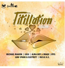 Various Artists - Titillation Riddim