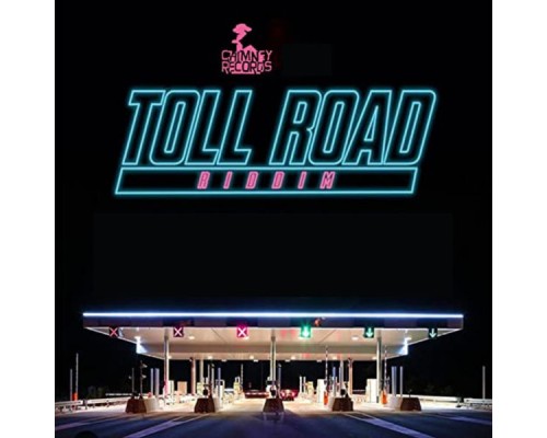 Various Artists - Toll Road Riddim