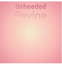 Various Artists - Unheeded Ravine