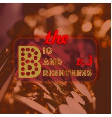 Various Artists - Various - Big Bands Brightness, Vol. 3