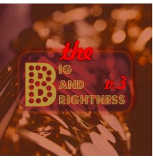 Various Artists - Various - Big Bands Brightness, Vol. 3