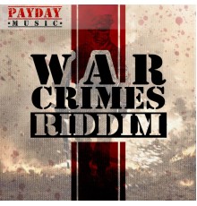 Various Artists - War Crimes Riddim