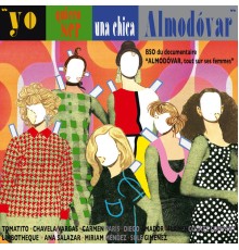 Various Artists - Yo Quiero Ser una Chica Almodóvar (Original Motion Picture Soundtrack)