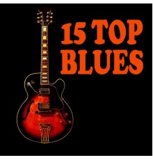 Various Artists - 15 Top Blues