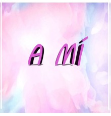 Various Artists - A Mi