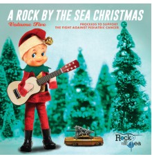 Various Artists - A Rock By The Sea Christmas :: Volume Five