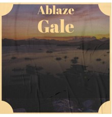 Various Artists - Ablaze Gale