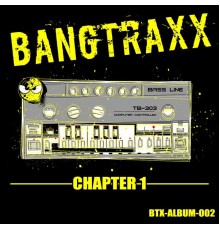 Various Artists - BANGTRAXX  (Chapter 1)