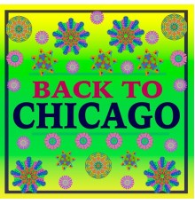 Various Artists - Back to Chicago