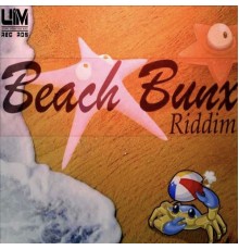 Various Artists - Beach Bunx Riddim