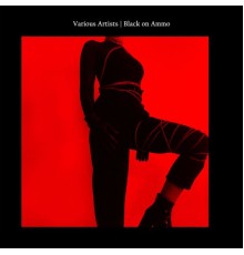 Various Artists - Black On Ammo