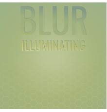 Various Artists - Blur Illuminating