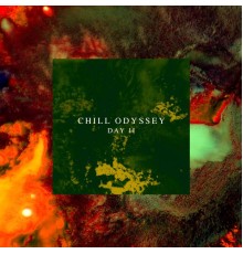 Various Artists - Chill Odyssey (Day 2)