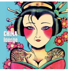 Various Artists - China Lounge