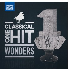 Various Artists - Classical One-Hit Wonders