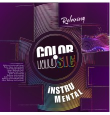 Various Artists - Color Music Instrumental "Relaxing"