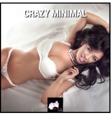 Various Artists - Crazy Minimal