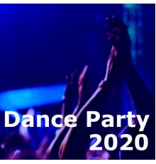 Various Artists - Dance Party 2020