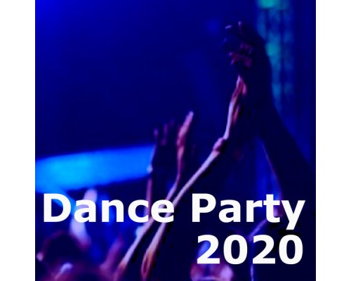 Various Artists - Dance Party 2020