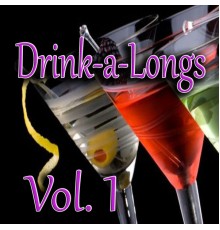 Various Artists - Drink-a-Longs, Vol. 1