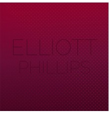 Various Artists - Elliott Phillips