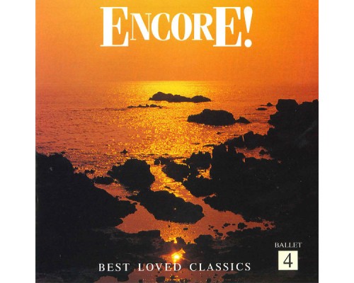 Various Artists - Encore! Vol. 4: Ballet Various Artists - Encore! Vol. 4: Ballet