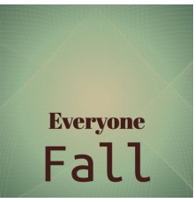 Various Artists - Everyone Fall