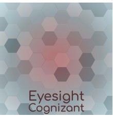 Various Artists - Eyesight Cognizant