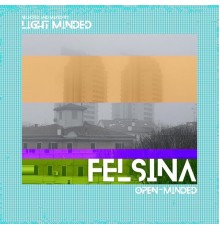 Various Artists - Felsina - Open-Minded (Selected and Mixed by Light Minded)