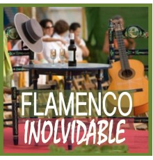 Various Artists - Flamenco Inolvidable