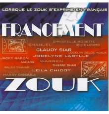 Various Artists - Francement zouk (Quand le zouk s'exprime en français)