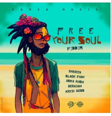 Various Artists - Free Your Soul Riddim