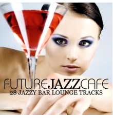 Various Artists - Future Jazz Cafe