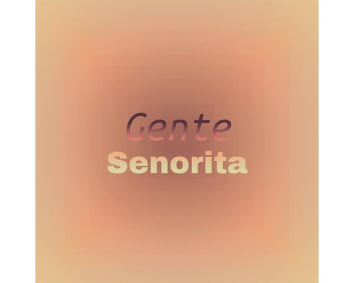 Various Artists - Gente Senorita